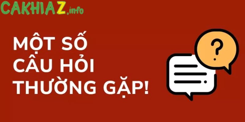 Những FAQS phổ biến nhất